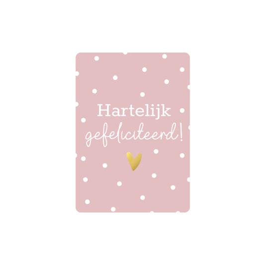 Minikaartje - hartelijk gefeliciteerd - roze - A7